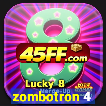 zombotron 4